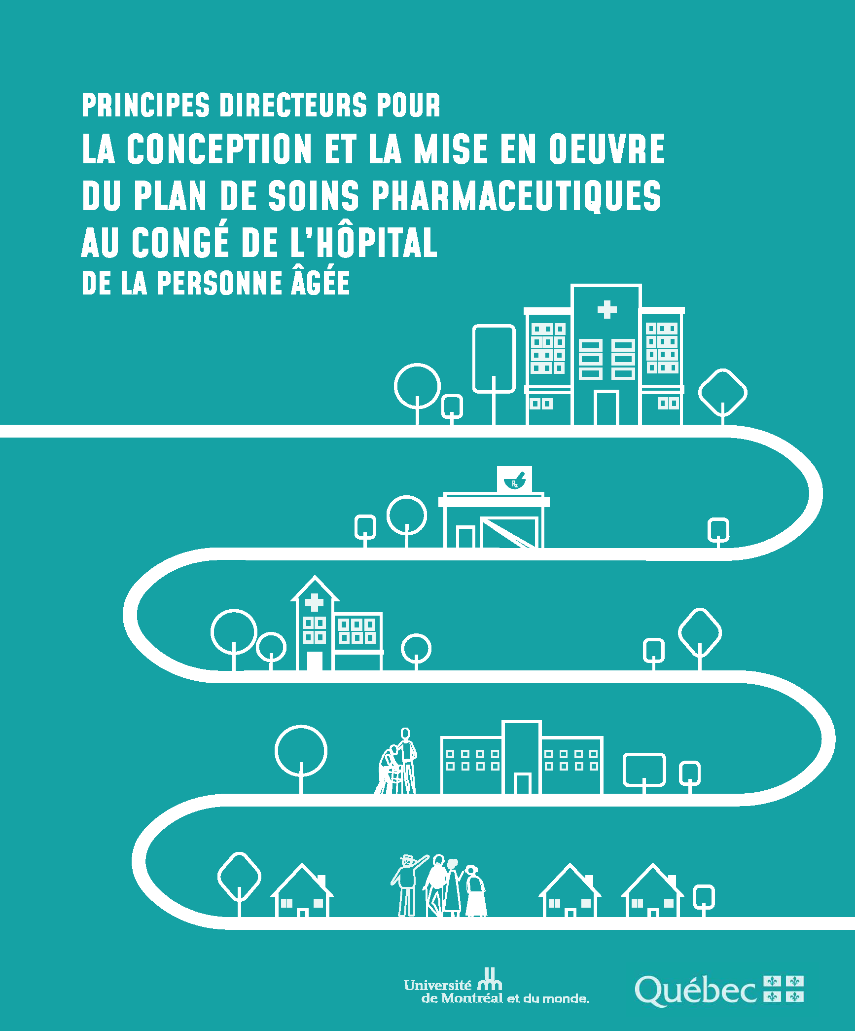 Page couverture Principes directeurs pour la conception et la mise en œuvre du plan de soins pharmaceutiques au congé de l’hôpital de la personne âgée